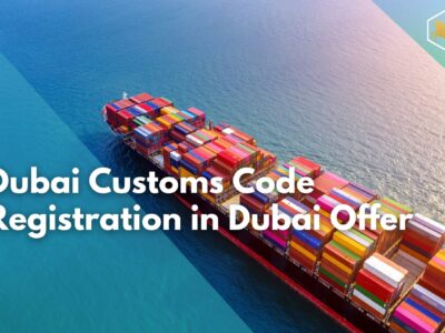 Dubai Customs Code Registration in Dubai Offer